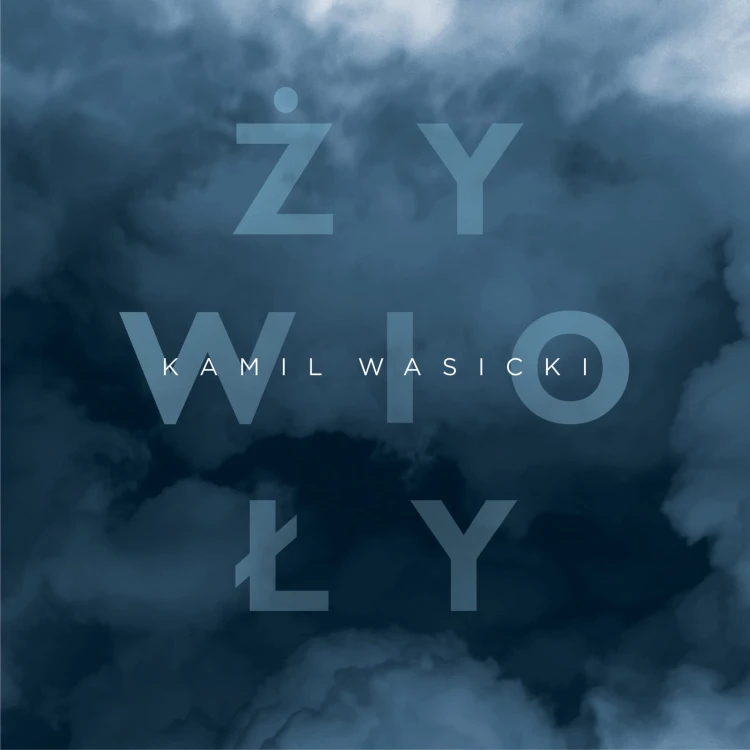 Kamil Wasicki - Zywioly - front promo RGB.jpg