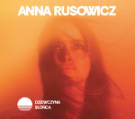 Anna Rusowicz - Dziewczyna Słońca [CD]