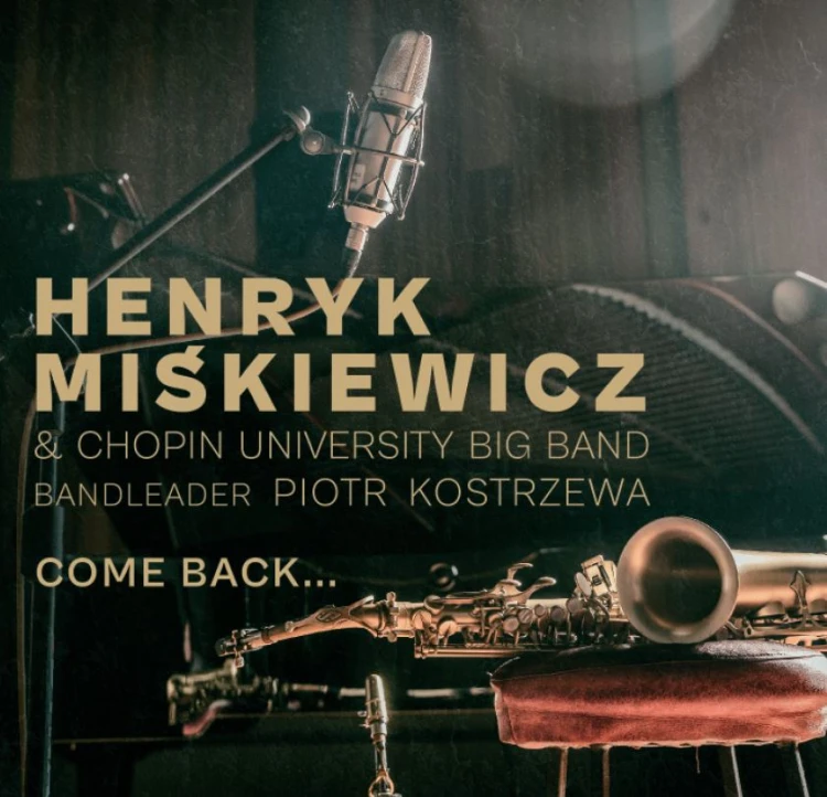Henryk Miśkiewicz & Chopin University Big Band - Come back - booklet_01.JPG