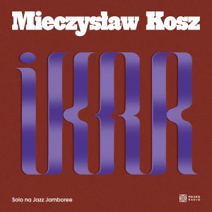 Mieczysław Kosz - Ikar. Solo na Jazz Jamboree [CD]